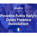 Powens Expands Its European Footprint to Fuel Italy’s Open Finance Revolution